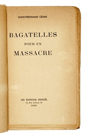  Cline Louis-Ferdinand : Bagatelles pour un massacre. Letteratura francese, Letteratura  - Auction Books, autographs & manuscripts [timed auction] - Libreria Antiquaria Gonnelli - Casa d'Aste - Gonnelli Casa d'Aste