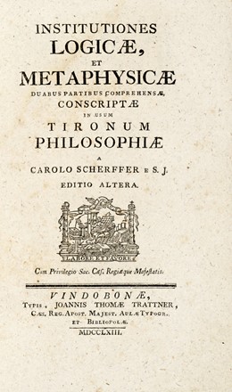  Scherffer Karl : Institutiones logicae et metaphysicae duabus partibus comprehensae... Scienze tecniche e matematiche, Fisica, Scienze tecniche e matematiche, Logica, Scienze tecniche e matematiche, Filosofia  - Auction Books, autographs & manuscripts [timed auction] - Libreria Antiquaria Gonnelli - Casa d'Aste - Gonnelli Casa d'Aste