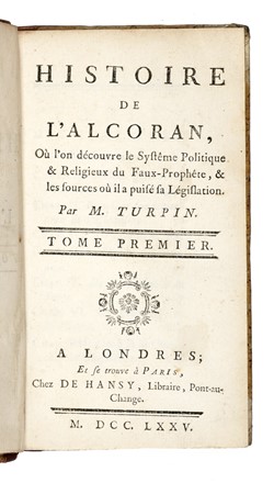  Turpin Francois-Ren : Histoire de l'Alcoran, o l'on dcouvre le systme politique & religieux du faux-prophte... Tome premier (-deuxieme). Religione  - Auction Books, autographs & manuscripts [timed auction] - Libreria Antiquaria Gonnelli - Casa d'Aste - Gonnelli Casa d'Aste