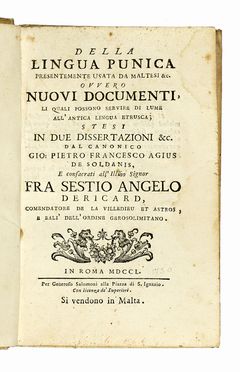  Agio De Soldanis Giovanni Pietro Francesco : Della lingua punica presentemente usata da Maltesi [...] ovvero nuovi documenti li quali possono servire di lume all'antica lingua etrusca; stesi in due dissertazioni... Storia locale, Storia, Diritto e Politica  - Auction Books, autographs & manuscripts - Libreria Antiquaria Gonnelli - Casa d'Aste - Gonnelli Casa d'Aste