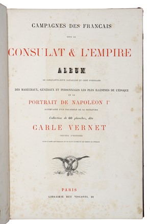 Lotto di 9 opere su napoleonica e militaria. Napoleonica, Storia, Diritto e Politica  Carle Vernet  (Bordeaux, 1758 - Parigi, 1835)  - Auction Books, autographs & manuscripts [timed auction] - Libreria Antiquaria Gonnelli - Casa d'Aste - Gonnelli Casa d'Aste