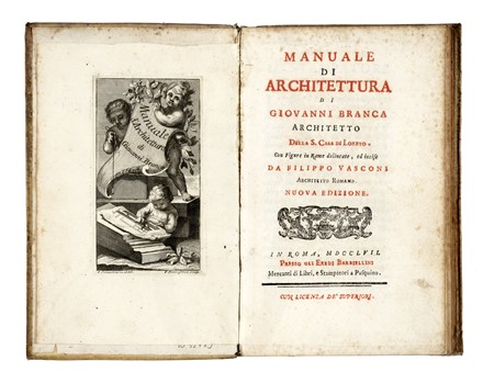  Branca Giovanni : Manuale di architettura [...] con figure in rame delineate, ed incise da Filippo Vasconi. Architettura  Filippo Vasconi  (Roma,  - 1730)  - Auction Books, autographs & manuscripts [timed auction] - Libreria Antiquaria Gonnelli - Casa d'Aste - Gonnelli Casa d'Aste