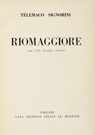  Signorini Telemaco : Riomaggiore. Con 163 disegni inediti. Repertori e libri di studio, Arte, Collezionismo e Bibliografia  - Auction Books, autographs & manuscripts [timed auction] - Libreria Antiquaria Gonnelli - Casa d'Aste - Gonnelli Casa d'Aste