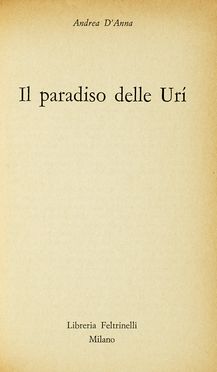  D'Anna Andrea : Il paradiso delle Ur.  - Asta Libri, autografi e manoscritti -  [..]