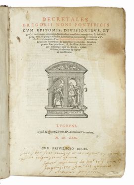 Decretales Gregorii noni pontificis cum epitomis, divisionibus, et glossis ordinariis, una cum additionibus novissime recognitae...  - Asta Libri, autografi e manoscritti - Libreria Antiquaria Gonnelli - Casa d'Aste - Gonnelli Casa d'Aste