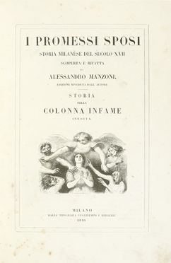  Manzoni Alessandro : I Promessi Sposi. Storia milanese del secolo XVII [...] Storia della Colonna Infame inedita. Letteratura italiana  - Auction Books, autographs & manuscripts - Libreria Antiquaria Gonnelli - Casa d'Aste - Gonnelli Casa d'Aste