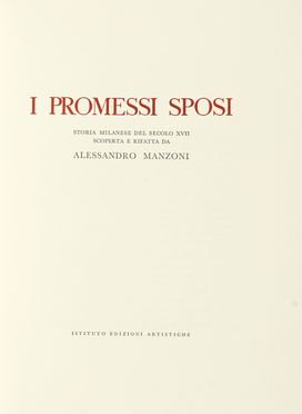  Manzoni Alessandro : I promessi sposi. Storia milanese del secolo XVII... Libro d'Artista, Letteratura italiana, Collezionismo e Bibliografia, Letteratura  Fernando Monzio Compagnoni  - Auction Books, autographs & manuscripts - Libreria Antiquaria Gonnelli - Casa d'Aste - Gonnelli Casa d'Aste