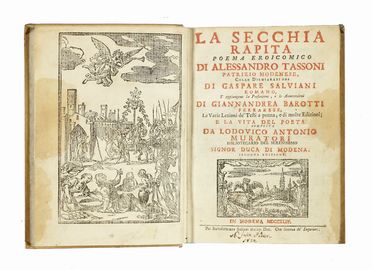  Tassoni Alessandro : La secchia rapita. Poema eroicomico [...] colle dichiarazioni di Gaspare Salviani romano, s'aggiungono la prefazione, e le annotazioni di Giannandrea Barotti [...] e la vita del poeta composta da Lodovico Antonio Muratori... Letteratura italiana, Letteratura, Letteratura  Giovanni Andrea Barotti  (Ficarolo,, 1701 - Ferrara,, 1772), Lodovico Antonio Muratori, Ludovico Ariosto  - Auction Books, autographs & manuscripts - Libreria Antiquaria Gonnelli - Casa d'Aste - Gonnelli Casa d'Aste