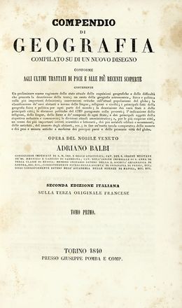  Balbi Adriano : Compendio di Geografia [...] conforme agli ultimi trattati di pace e alle pi recenti scoperte [...]. Tomo Primo (-Secondo) + Atlante. Geografia e viaggi, Figurato, Collezionismo e Bibliografia  Henri Lecoq  - Auction Books, autographs & manuscripts - Libreria Antiquaria Gonnelli - Casa d'Aste - Gonnelli Casa d'Aste