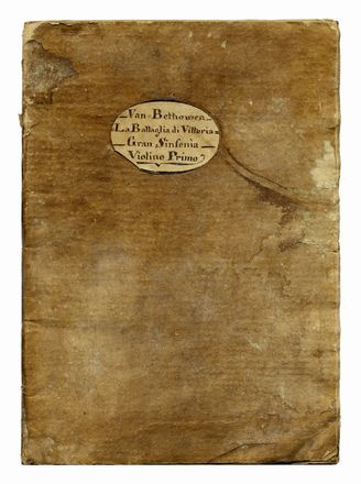  Beethoven Ludwig van : Il trionfo di Wellington / ovvero / La Battaglia presso Vittoria [...].  - Asta Libri, autografi e manoscritti - Libreria Antiquaria Gonnelli - Casa d'Aste - Gonnelli Casa d'Aste