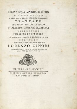  Buzzegoli Alberto Giuseppe : Dell'acqua marziale di Rio nell'isola dell'Elba e dell'uso di essa in medicina e chirurgia...  - Asta Libri, autografi e manoscritti - Libreria Antiquaria Gonnelli - Casa d'Aste - Gonnelli Casa d'Aste