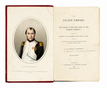 The island empire; or, the scenes of the first exile of the Emperor Napoleon I. Together with a narrative of his residence on the island of Elba...  - Asta Libri, autografi e manoscritti - Libreria Antiquaria Gonnelli - Casa d'Aste - Gonnelli Casa d'Aste