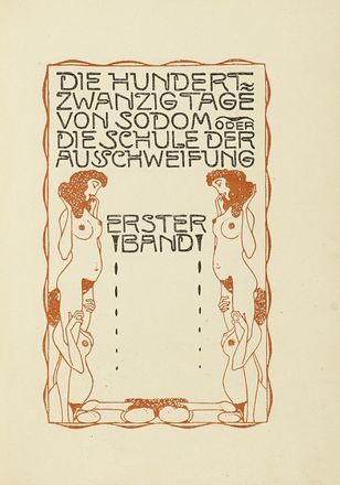  Sade Donatien Alphonse Franois : Die hundertzwanzig Tage von Sodom oder die Schule der Ausschweifung [...] Erste vollstndige bertragung aus dem Franzsischen von Karl von Haveland. Erotica, Letteratura  - Auction Books, autographs & manuscripts - Libreria Antiquaria Gonnelli - Casa d'Aste - Gonnelli Casa d'Aste