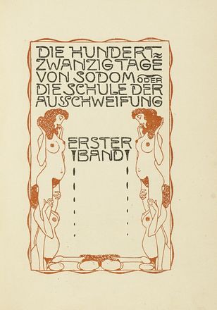  Sade Donatien Alphonse Franois : Die hundertzwanzig Tage von Sodom oder die Schule der Ausschweifung [...] Erste vollstndige bertragung aus dem Franzsischen von Karl von Haveland.  - Asta Libri, autografi e manoscritti - Libreria Antiquaria Gonnelli - Casa d'Aste - Gonnelli Casa d'Aste