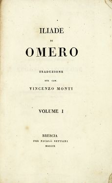  Homerus : Iliade [...] traduzione del Cav. Vincenzo Monti. Volume I (-III).  Vincenzo  [..]