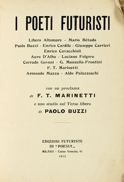  Marinetti Filippo Tommaso : I Poeti Futuristi.  Paolo Buzzi  (1874 - 1956), Luciano [pseud. di Vecchi Omero] Folgore  (1888 - 1966), Corrado Govoni, Aldo Palazzeschi  (Firenze, 1885 - Roma, 1974)  - Asta Libri, autografi e manoscritti - Libreria Antiquaria Gonnelli - Casa d'Aste - Gonnelli Casa d'Aste