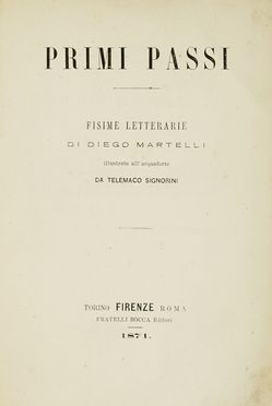  Martelli Diego : Primi passi. Fisime letterarie [...] illustrate all'acquaforte da Telemaco Signorini.  Telemaco Signorini  (Firenze, 1835 - 1901)  - Asta Libri, autografi e manoscritti - Libreria Antiquaria Gonnelli - Casa d'Aste - Gonnelli Casa d'Aste