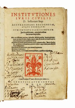 Institutiones iuris civilis D. Iustiniani imp. accuratissime recognitae, atque emendatae...  - Auction Books, autographs & manuscripts - Libreria Antiquaria Gonnelli - Casa d'Aste - Gonnelli Casa d'Aste