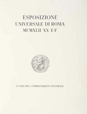  Cini Vittorio : Esposizione Universale di Roma 1942.  Mario Sironi  (Sassari, 1885 - Milano, 1961)  - Asta Libri, autografi e manoscritti - Libreria Antiquaria Gonnelli - Casa d'Aste - Gonnelli Casa d'Aste