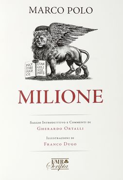  Polo Marco : Milione [...]. Illustrazioni di Franco Dugo. Libro d'Artista, Letteratura, Collezionismo e Bibliografia  Franco Dugo  - Auction Books, autographs & manuscripts - Libreria Antiquaria Gonnelli - Casa d'Aste - Gonnelli Casa d'Aste