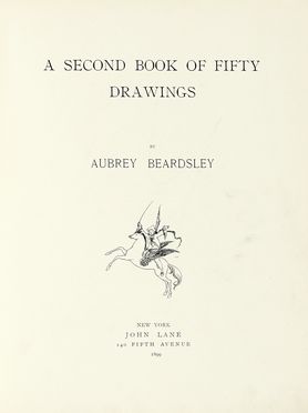  Beardsley Aubrey : A second book of fifty drawings. Figurato, Collezionismo e Bibliografia  - Auction Books, autographs & manuscripts - Libreria Antiquaria Gonnelli - Casa d'Aste - Gonnelli Casa d'Aste