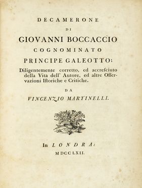  Boccaccio Giovanni : Decamerone [...] diligentemente corretto, ed accresciuto della vita dell'autore, ed altre osservazioni istoriche e critiche. Letteratura italiana, Letteratura  Vincenzo Martinelli, Alessandro Manzoni, Torquato Tasso  - Auction Books, autographs & manuscripts - Libreria Antiquaria Gonnelli - Casa d'Aste - Gonnelli Casa d'Aste