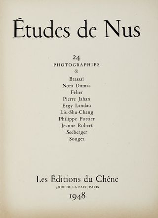  Brassaï [pseud. di Dodgson Charles Lutwidge] [e altri] : Etudes de Nus. 24 photographies...  [..]