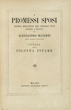  Manzoni Alessandro : I promessi sposi. Storia milanese del secolo XVII [...] Terza  [..]