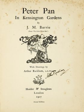  Barrie James Matthew : Peter Pan in Kensington Gardens [...] with drawings by Arthur Rackham. Second edition.  - Asta Libri, autografi e manoscritti - Libreria Antiquaria Gonnelli - Casa d'Aste - Gonnelli Casa d'Aste