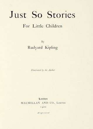  Kipling Rudyard : Just so stories for little children [...] illustrated by the author.  - Asta Libri, autografi e manoscritti - Libreria Antiquaria Gonnelli - Casa d'Aste - Gonnelli Casa d'Aste