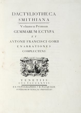  Gori Antonio Francesco : Dactyliotheca Smithiana. Volumen primum gemmarum ectypa... (-Volumen alterum historiam glyptographicam). Storia, Archeologia, Figurato, Storia, Diritto e Politica, Arte, Collezionismo e Bibliografia  - Auction Books, autographs & manuscripts - Libreria Antiquaria Gonnelli - Casa d'Aste - Gonnelli Casa d'Aste