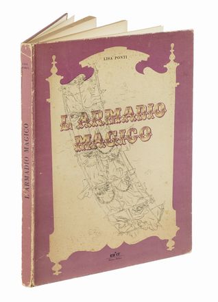  Ponti Lisa : L'armadio magico. Disegni di E. Calvetti. Illustrati per l'infanzia, Letteratura  Gio Ponti  (Milano, 1891 - 1979)  - Auction Books, autographs & manuscripts - Libreria Antiquaria Gonnelli - Casa d'Aste - Gonnelli Casa d'Aste