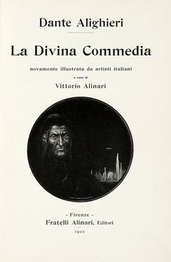  Alighieri Dante : La Divina Commedia novamente illustrata da artisti italiani a cura di Vittorio Alinari.  Vittorio Alinari  - Asta Libri, autografi e manoscritti - Libreria Antiquaria Gonnelli - Casa d'Aste - Gonnelli Casa d'Aste