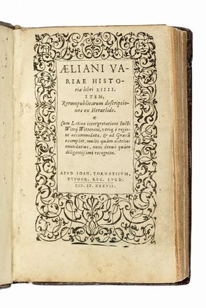  Aelianus Claudius : Variae historiae libri XIV Item, Rerumpublicarum descriptiones ex Heraclide...  - Asta Libri, autografi e manoscritti - Libreria Antiquaria Gonnelli - Casa d'Aste - Gonnelli Casa d'Aste