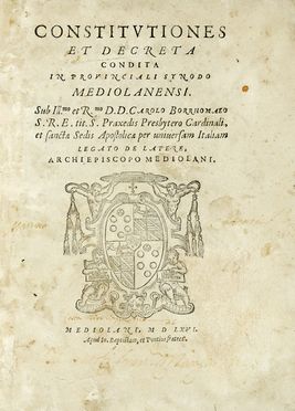 Constitutiones et decreta condita in provinciali Synodo Mediolanensi.  - Asta Libri, autografi e manoscritti - Libreria Antiquaria Gonnelli - Casa d'Aste - Gonnelli Casa d'Aste