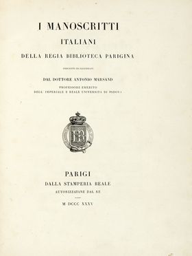  Marsand Antonio : I manoscritti italiani della Regia biblioteca parigina... Volume I (-II). Repertori e libri di studio, Collezionismo e Bibliografia  - Auction Books, autographs & manuscripts - Libreria Antiquaria Gonnelli - Casa d'Aste - Gonnelli Casa d'Aste