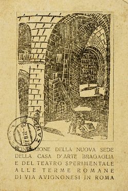 Fondazione della nuova sede della casa d'arte Bragaglia alle terme romane di via Avignonesi in Roma. Futurismo, Arte, Arte  Virgilio Marchi  (Livorno, 1895 - Roma, 1960)  - Auction Books, autographs & manuscripts - Libreria Antiquaria Gonnelli - Casa d'Aste - Gonnelli Casa d'Aste