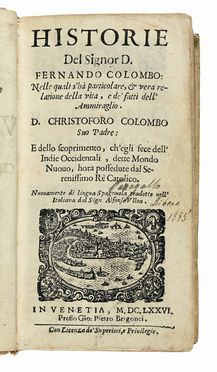  Colombo Fernando : Historie [...] nelle quali s'h particolare, & vera relatione della vita...  Prospero Peragallo  - Asta Libri, autografi e manoscritti - Libreria Antiquaria Gonnelli - Casa d'Aste - Gonnelli Casa d'Aste