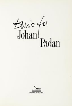  Padan Johan : Dario Fo.  - Asta Libri, autografi e manoscritti - Libreria Antiquaria Gonnelli - Casa d'Aste - Gonnelli Casa d'Aste