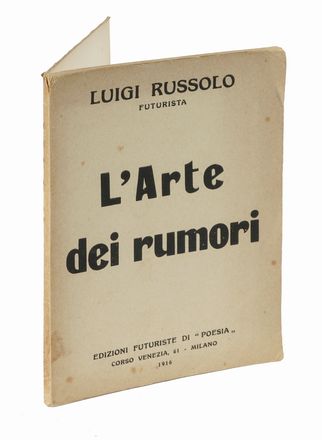  Russolo Luigi : L'Arte dei Rumori. Futurismo, Arte  - Auction Books, autographs & manuscripts - Libreria Antiquaria Gonnelli - Casa d'Aste - Gonnelli Casa d'Aste