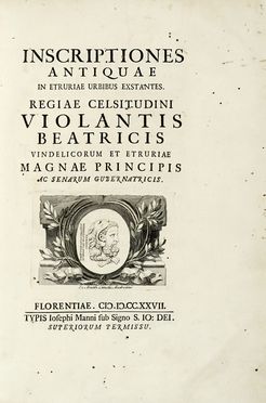  Gori Antonio Francesco : Inscriptiones antiquae in Etruriae urbibus exstantes. Pars prima (- tertia). Archeologia, Storia, Figurato, Arte, Storia, Diritto e Politica, Collezionismo e Bibliografia  - Auction Books, autographs & manuscripts - Libreria Antiquaria Gonnelli - Casa d'Aste - Gonnelli Casa d'Aste