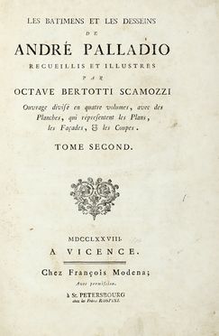  Palladio Andrea : Le batimens et les desseins [...] recueillis et illustrs par  [..]