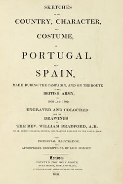  Bradford William : Sketches of the Country, Character, and Costume, in Portugal  [..]