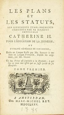  Betskoi Ivan Ivanovich : Les Plans et les statuts, des differents etablissements ordonnes par [...] Catherine II pour l'education de la jeunesse... Tome premier (-second).  - Asta Libri, autografi e manoscritti - Libreria Antiquaria Gonnelli - Casa d'Aste - Gonnelli Casa d'Aste