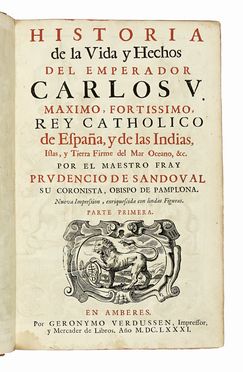  Sandoval Prudencio (de) : Historia de la vida y hechos del emperador Carlos V por el fray Prudencio de Sandoval... Primera (-secunda) parte.  - Asta Libri, autografi e manoscritti - Libreria Antiquaria Gonnelli - Casa d'Aste - Gonnelli Casa d'Aste