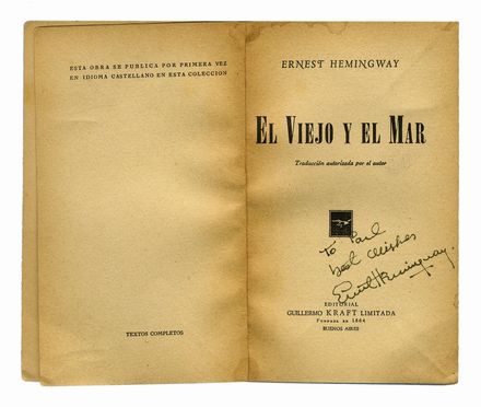  Hemingway Ernest : Dedica autografa su libro El viejo y el Mar. Letteratura straniera, Letteratura  - Auction Books, autographs & manuscripts - Libreria Antiquaria Gonnelli - Casa d'Aste - Gonnelli Casa d'Aste