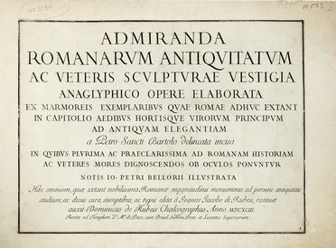  Bartoli Pietro Santi : Admiranda Romanarum antiquitatum ac veteris sculpturae vestigia anaglyphico opere elaborata [...] notis Io. Petri Bellorii illustrata...  Giovanni Pietro Bellori  - Asta Libri, autografi e manoscritti - Libreria Antiquaria Gonnelli - Casa d'Aste - Gonnelli Casa d'Aste