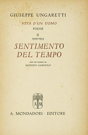  Ungaretti Giuseppe : Dedica autografa su libro Vita d'un Uomo-II, Sentimento del Tempo 1919-1935. Letteratura italiana, Letteratura  - Auction Books, autographs & manuscripts - Libreria Antiquaria Gonnelli - Casa d'Aste - Gonnelli Casa d'Aste