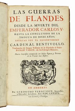  Bentivoglio Guido : Las guerras de Flandes desde la muerte del emperador Carlos V.  - Asta Libri, autografi e manoscritti - Libreria Antiquaria Gonnelli - Casa d'Aste - Gonnelli Casa d'Aste