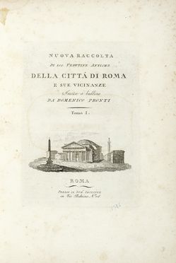  Pronti Domenico : Nuova raccolta di 100 Vedutine Antiche della citt di Roma e sue vicinanze incise a bulino... Tomo I (-Tomo II). Storia locale, Veduta, Storia, Diritto e Politica  - Auction Books, autographs & manuscripts - Libreria Antiquaria Gonnelli - Casa d'Aste - Gonnelli Casa d'Aste